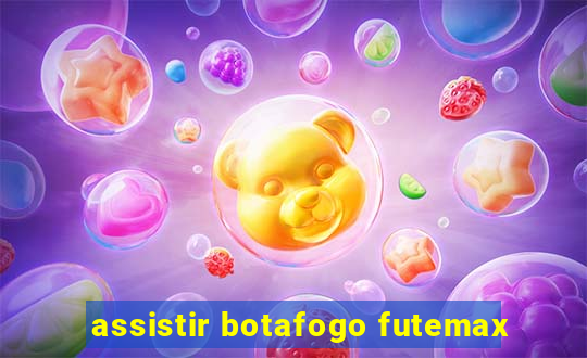 assistir botafogo futemax